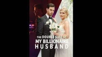 The Double Life of My Billionaire Husband Full Episode Movie